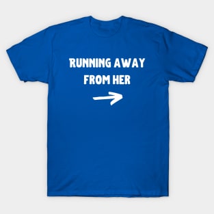 Running away from her T-Shirt